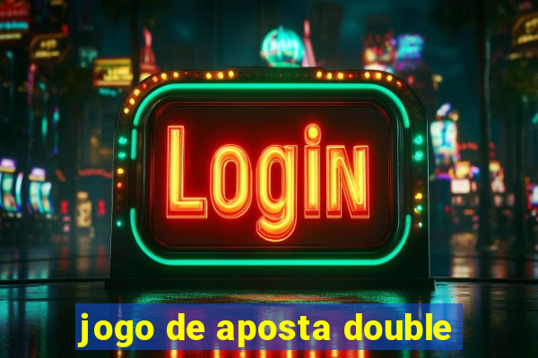 jogo de aposta double